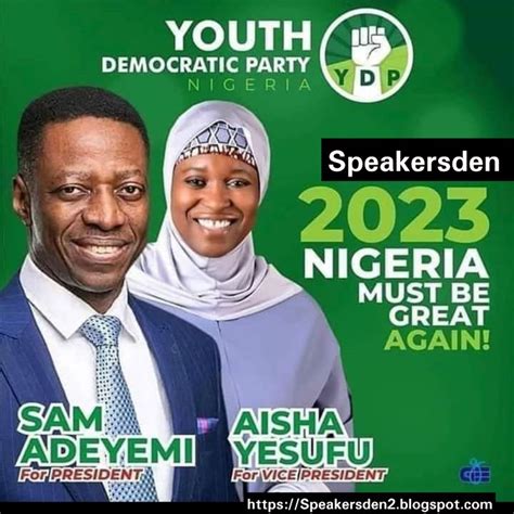 2023 Election:youth Democratic Party Nigeria, As Sam Adeyemi And Aisha ...