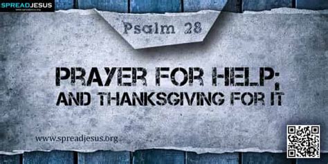 PSALM 28-Prayer for Help; and Thanksgiving for It