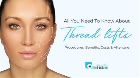 What is a Thread Lift? Procedure, Benefits, Costs & Care