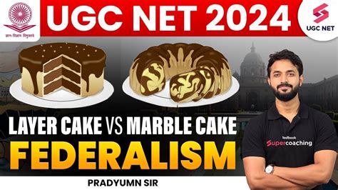 Layer Cake vs Marble Cake Federalism | UGC NET Political Science | Federalism Concept | Pradyumn ...