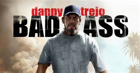 Upcoming Danny Trejo Bad Ass Online Cast & Posters - Movie DB Collection