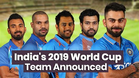 India's 2019 World Cup Team Announced - YouTube