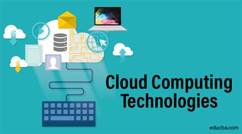 Cloud Computing Technologies | Know Best Technologies With Benefits