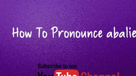 How to pronounce abalienate - YouTube