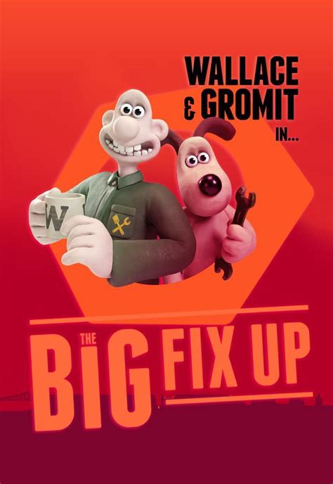 Wallace & Gromit: The Big Fix Up (2020) - FilmAffinity