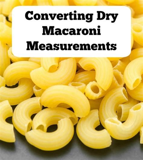 Converting Dry Macaroni Measurements? | Macaroni, Drying pasta, How to ...