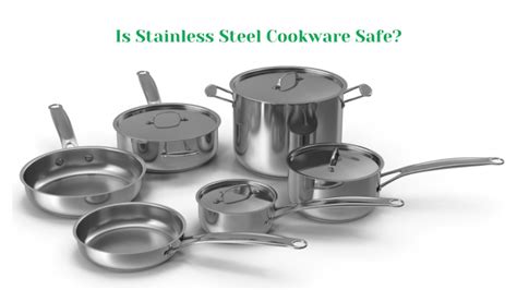 Is Stainless Steel Cookware Safe? - Wellbeing with Grace