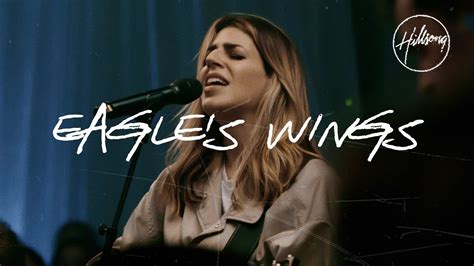 [Music, Lyrics + Video] Hillsong Worship - Eagle's Wings (Live at Team ...