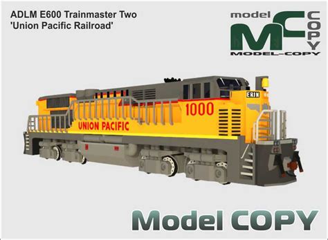 ADLM E600 Trainmaster Two 'Union Pacific Railroad' - 3D Model - Model COPY | Rail transport ...