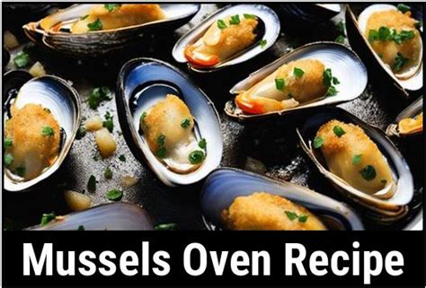 The Ultimate Mussels Oven Recipe Guide