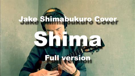 Shima (Jake Shimabukuro cover) - YouTube