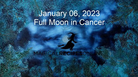 Full Moon in Cancer – 06 January 2023 - Magical Recipes Online