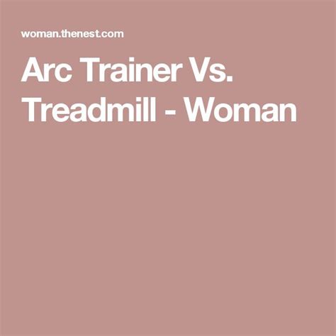 Arc Trainer Vs. Treadmill | Arc trainer, Treadmill, Trainers