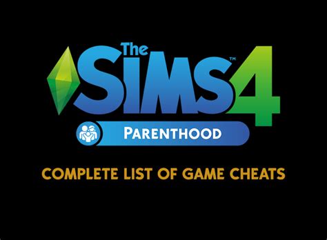 The Sims 4 Parenthood: Cheat Sheet Master List by TwistedMexi | SimsVIP