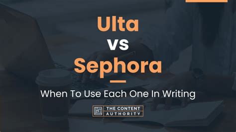 Ulta vs Sephora: When To Use Each One In Writing