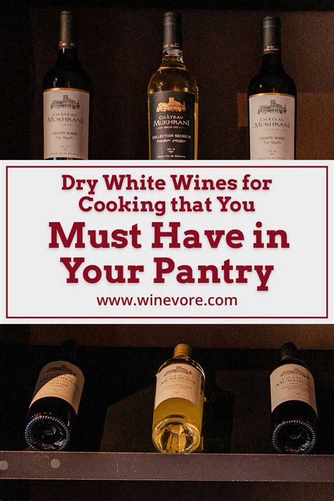 Dry White Wines for Cooking that You Must Have in Your Pantry - Winevore