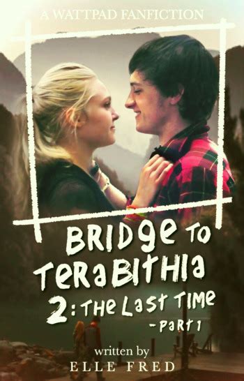 Bridge to Terabithia 2: The Last Time (Fanfic) - TV Tropes