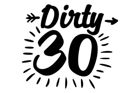 Dirty 30 Birthday SVG