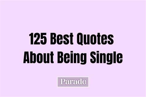 125 Best Being Single Quotes - Parade