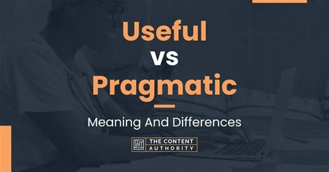 Useful vs Pragmatic: Meaning And Differences