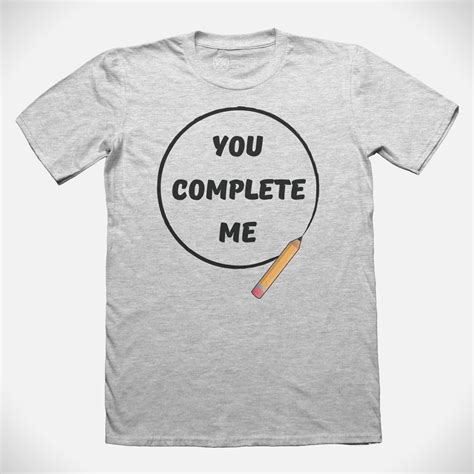 You Complete Me T-Shirt Design by Battlebear1997 on Newgrounds