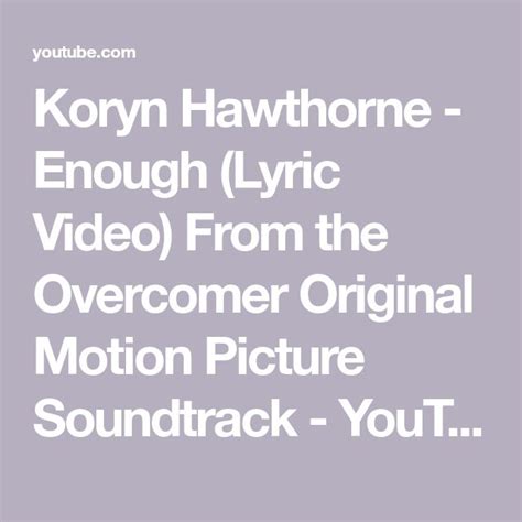 Koryn Hawthorne - Enough (Lyric Video) From the Overcomer Original ...