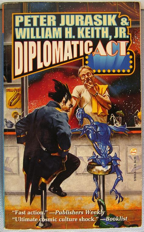 Diplomatic Act by Peter Jurasik; William H. Keith, Jr.: Very Good Mass Market Paperback (1999 ...