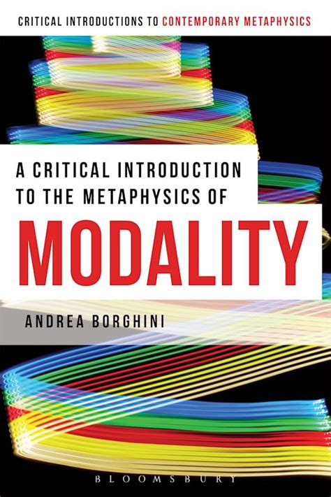 A Critical Introduction to the Metaphysics of Modality: : Bloomsbury ...