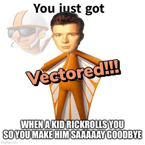 You just got Vectored - Imgflip