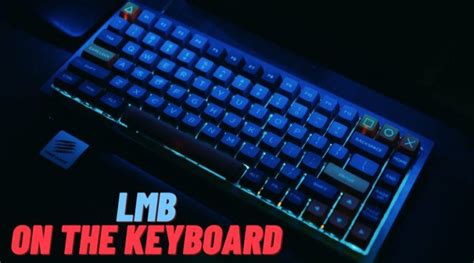 What Is LMB On The Keyboard? [Uses, Tips & Benefits]