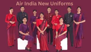 Air India New Uniforms: A Symbol Of Elegance And Modernity