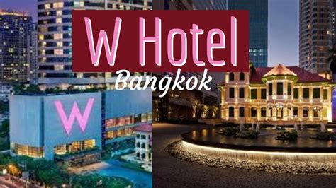 W Hotel, Sathorn, Bangkok - Review - YouTube