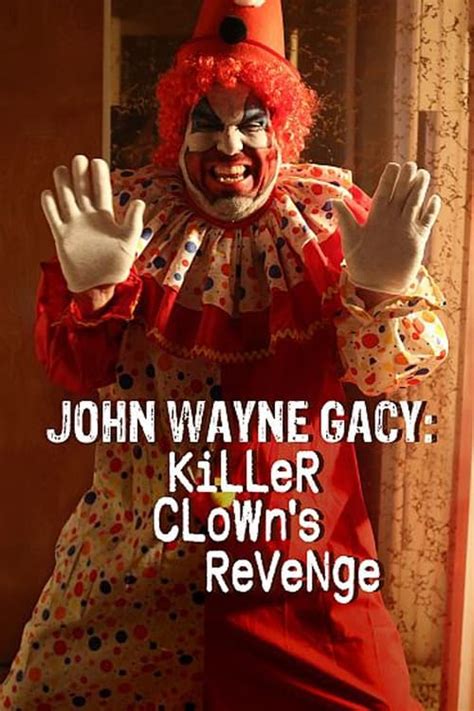 John Wayne Gacy: Killer Clown's Revenge (TV Series 2023- ) - Cast & Crew — The Movie Database (TMDB)