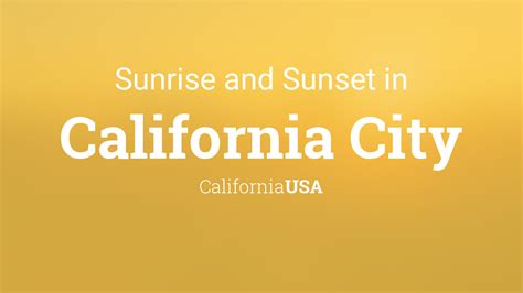 Sunrise and sunset times in California City