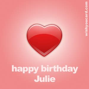 Happy Birthday Julie Free e-Cards