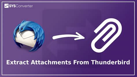 How to Extract Attachments From Thunderbird Automatically?