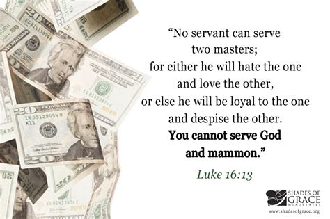 Jesus said, “You cannot serve God and mammon.” Mammon means riches and represents the spirit of ...