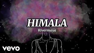 HIMALA Lyrics - RIVERMAYA | eLyrics.net