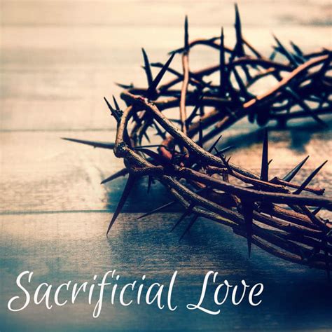 Sacrificial Love - Living Faith Community Presbyterian Church Baxter, Ontario