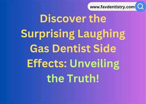 Discover the Surprising Laughing Gas Dentist Side Effects: Unveiling the Truth! - favourite ...