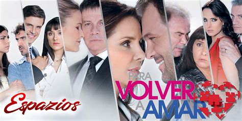 espazionovelas: Descargar Capítulos Para Volver A Amar