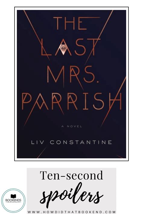 Liv Constantine | The Last Mrs. Parrish | Ten-Second Spoilers – Bookends