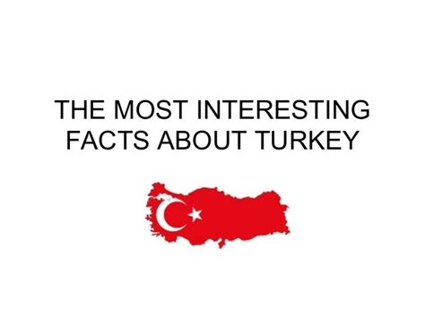 INTERESTING FACTS ABOUT Turkey