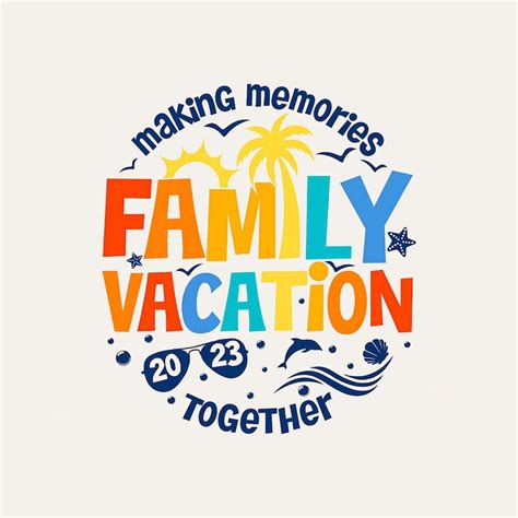 Family Vacation 2023 Digital PNG, Making Memories Together Family PNG ...