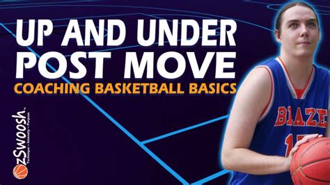 Up and Under Basketball Post Move - Coaching Basketball Fundamentals - Ozswoosh