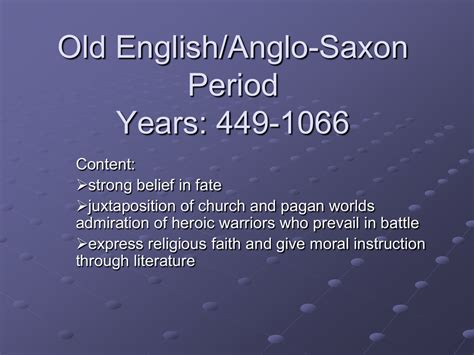 Old English/Anglo-Saxon Period Years: 449-1066