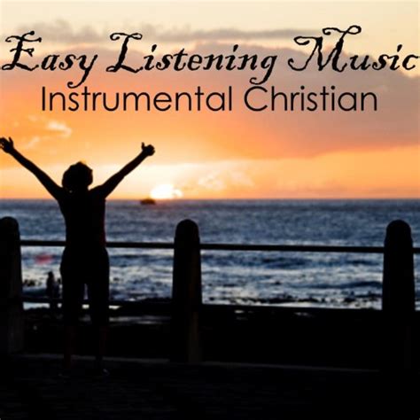 Easy Listening Music - Instrumental Christian Music - Guitar Music by ...