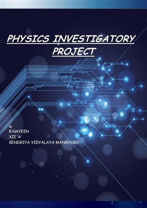 By R.NAVEEN XII „A‟ KENDRIYA VIDYALAYA MANKHURD PHYSICS INVESTIGATORY ...