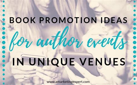 Book Promotion Ideas for Author Events in Creative Venues - Author Marketing Experts, Inc ...