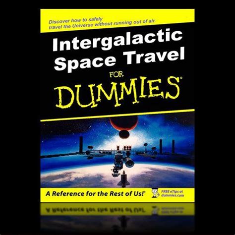 Intergalactic Space Travel for Dummies | Space travel, Travel, Book ...